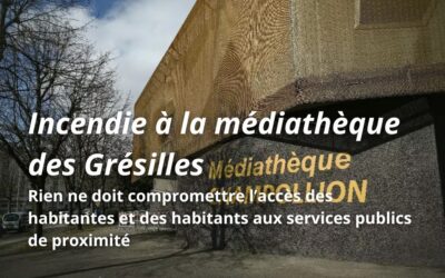 Incendie à la médiathèque Champollion des Grésilles : rien ne doit compromettre l’accès des habitantes et des habitants aux services publics de proximité
