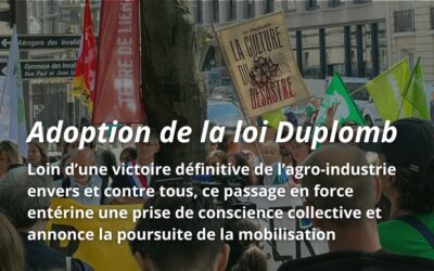 Adoption de la loi Duplomb : loin d’être une victoire de l’agro-industrie, marque une prise de conscience collective et un appel à la mobilisation