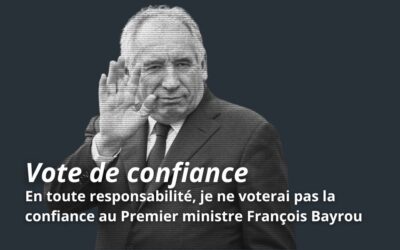 En toute responsabilité, je ne voterai pas la confiance au Premier ministre François Bayrou