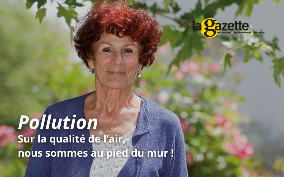 Pollution : Sur la qualité de l’air, nous sommes au pied du mur !