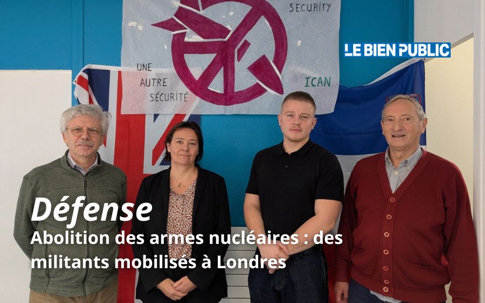 Article Le Bien Public : Abolition des armes nucléaires Abolition des armes nucléaires