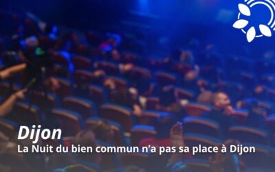 La Nuit du Bien Commun n’a pas sa place à Dijon