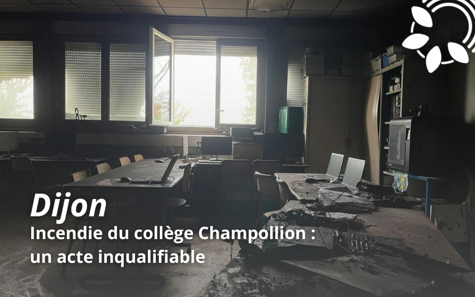 Incendie Champollion Incendie du collège Champollion : un acte inqualifiable
